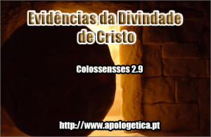 Evidências da Divindade de Cristo